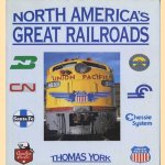 North America's Great Railroads door Thomas York