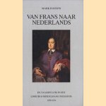 Van Frans naar Nederlands. De taalsituatie in het Limburgs middelbaar onderwijs 1830-1914
Mark Hanson
€ 10,00