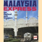 Malaysia Express. Von Thailand nach Singapore door Anita Kress-Zorn