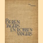 Berenjagers en robbenvangers door Albert Viksten