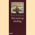 Het recht op dwaling door Rudi Rotthier