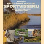 Elseviers grote boek voor sportvisserij door Kees Ketting