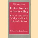 Liefde, Kosmos en Verbeelding door J.E. van Gijsen