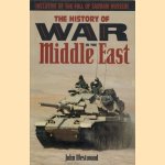 The History of War in the Middle East. Inclusive of the Fall of Saddam Hussein door John Westwood