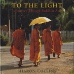 To the Light. A Journey Through Buddhist Asia
Sharon Collins
€ 15,00