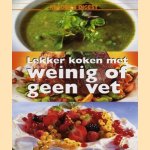 Lekker koken met weinig of geen vet
diverse auteurs
€ 12,00