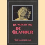 De wereld van de glamour door Thomas Leeflang