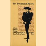 The Troubadour Revival, A study of Social Change and Traditionalism in Late Medieval Spain
Roger Boase
€ 15,00