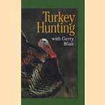 Turkey Hunting
Gerry Blair
€ 8,00