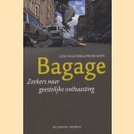 Bagage. Zoekers naar geestelijke onthaasting door Lieve Wouters e.a.