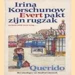 Evert pakt zijn rugzak en komt nóóit meer terug. . . door Irina Korschunow