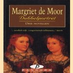 Dubbelportret, drie novellen door Margriet de Moor