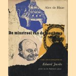 De minstreel van de mesthoop. Liedjes, leven en achtergronden van Eduard Jacobs, pionier van het Nederlandse cabaret door Alex de Haas