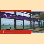 Op koers stedelijke ontwikkeling Amsterdam 1994-2006
diverse auteurs
€ 8,00