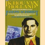 Ik hou van Holland. Een levensbeeld van Joseph Schmidt in feiten, gebeurtenissen en herinneringen door Fred Bredschneyder