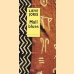 Mali blues en andere verhalen door Lieve Joris