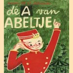 De A van Abeltje door Annie M.G. Schmidt