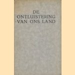 De ontluistering van ons land door Corn. Veth e.a.