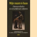 Mijn naam is Haas. Dierenverhalen in verschillende culturen door W.L. Idema e.a.