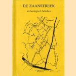 De Zaanstreek archeologisch bekeken door Dr.s R.W. Brandt e.a.