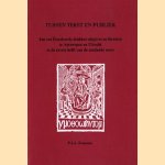 Tussen tekst en publiek. Jan van Doesborch, drukker-uitgever en literator te Antwerpen en Utrecht in de eerste helft van de zestiende eeuw door P.J.A. Franssen