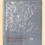 Mexicaans zilver / Mexican silver door diverse auteurs