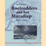 Roeiredders aan het Marsdiep, 1824-1923 door Jan T. Bremer