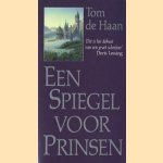 Een spiegel voor Prinsen door Tom de Haan