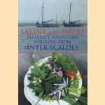 Saline and Sweet. Zeeland's surpassing cooking from Inter Scaldes
Jan Lagrouw e.a.
€ 35,00