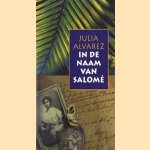 In de naam van Salomé
Julia Alvarez
€ 6,50