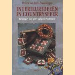 Interieurideeën in Countrysfeer, kartonnage, easy-quilt, appliqueren, sjabloneren door Heleen van Rees-Zevenbergen