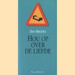 Hou op over de liefde door Dan Rhodes