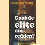 Gaat de elite ons redden? De nieuwe rol van de bovenlaag in onze samenleving door Krijn van Beek e.a.