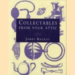 Collectables from your attic door James Mackay