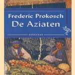 De Aziaten door Frederic Prokosch