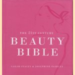 The 21st century beauty bible door Sarah Stacey e.a.