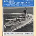 Moderne oorlogsschepen II. Torpedojagers, fregatten, onderzee- en T.M. boten, kleine oorlogs-, mijnen en landingsschepen
L.L. von Münching
€ 6,00