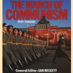 The March of Communism, 1939-present door I. F. W. Beckett