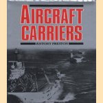 Aircraft carriers door Antony Preston