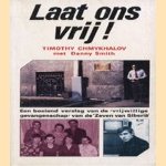 Laat ons vrij! door Timothy Chmichalov e.a.