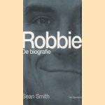 Robbie: de biografie door Sean Smith