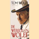 De wereld en Wolfe door Tom Wolfe