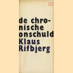 De chronische onschuld door Klaus Rifbjerg