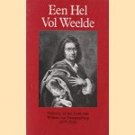 Een hel vol weelde: teksten uit het werk van Willem van Swaanenburg (1679-1728) door Willem van Swaanenburg