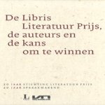 De Libtris Literatuur Prijs, de auteurs en de kans om te winnen door Paul Kleijngeld