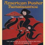 American poster renaissance. The great age of poster design, 1890-1900 door Victor Margolin