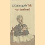 Trio voor één hand door S. Carmiggelt