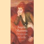 De pijn van de liefde door Angeles Mastretta