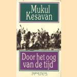 Door het oog van de tijd door Mukul Kesavan