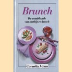 Brunch: de combinatie van ontbijt en lunch door Cornelia Adam